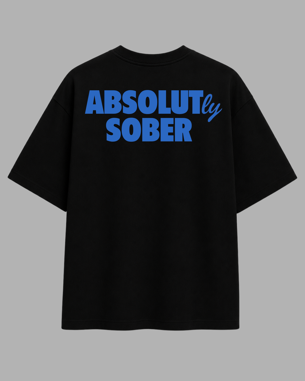 Absolutly Sober Tshirt